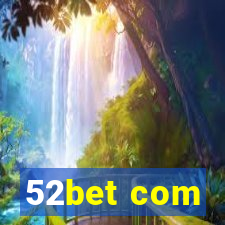 52bet com